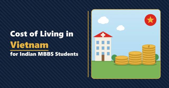 Cost of Living in Vietnam for Indian MBBS Students Cost of Living in Vietnam for Indian MBBS Students