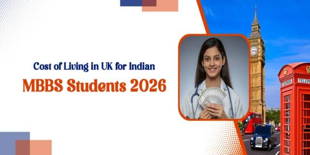 Cost of Living in UK for MBBS Students: Monthly Expenses & Budget Guide Cost of Living in UK for MBBS Students: Monthly Expenses & Budget Guide