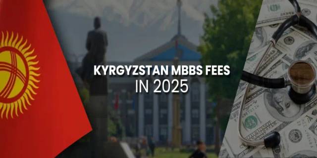 Kyrgyzstan MBBS fees for Indian students in 2025-26 Kyrgyzstan MBBS fees for Indian students in 2025-26