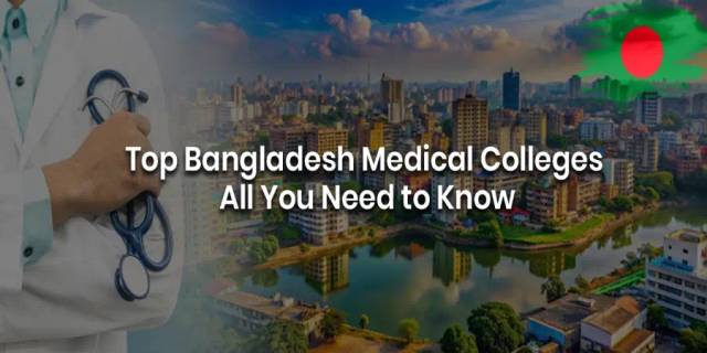 Top Bangladesh Medical Colleges: All You Need to Know Top Bangladesh Medical Colleges: All You Need to Know