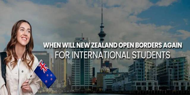 When Will New Zealand Open Borders Again for International Students in 2025 When Will New Zealand Open Borders Again for International Students in 2025