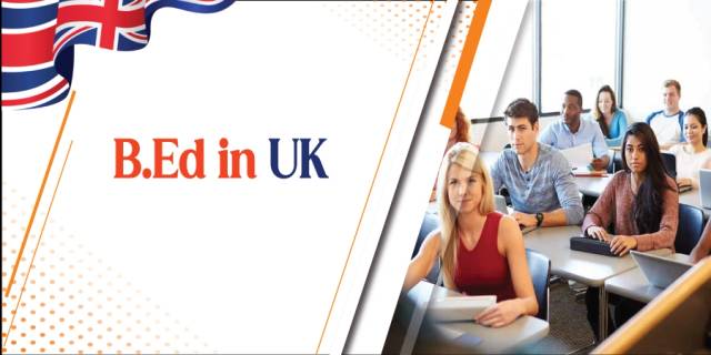 B.Ed in UK: Eligibility, Course Fees, Top Universities, Scholarships, Career & More! B.Ed in UK: Eligibility, Course Fees, Top Universities, Scholarships, Career & More!