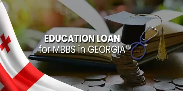 Education Loan for MBBS in Georgia: Complete Guide for Indian Students Education Loan for MBBS in Georgia: Complete Guide for Indian Students