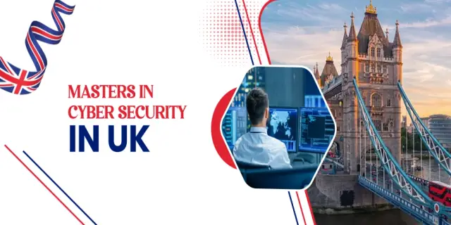 Masters in Cyber Security in UK: Top Universities, Fees, Scholarships, Jobs & More! Masters in Cyber Security in UK: Top Universities, Fees, Scholarships, Jobs & More!