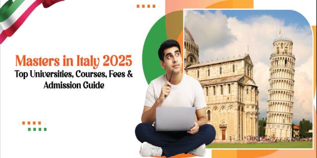 Masters in Italy: Top Universities, Courses, Fees & Admission Guide Masters in Italy: Top Universities, Courses, Fees & Admission Guide