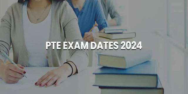 PTE Exam Dates 2024 PTE Exam Dates 2024