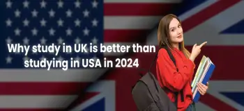 Why Study in UK is Better Than Studying in USA in 2024