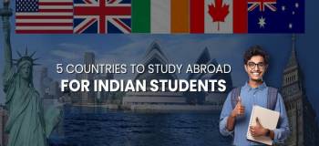 Top 5 Countries to Study Abroad for Indian Students in 2024