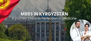MBBS in Kyrgyzstan: A journey towards perfection in medicine