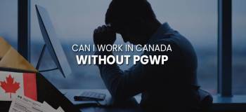 Can I Work in Canada Without Post-Graduation Work Permit (PGWP)?
