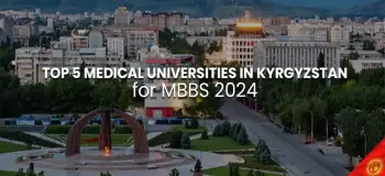 Top 5 Medical Universities for MBBS in Kyrgyzstan 2024