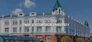 Why Choose Omsk State Medical University for Your Medical Education?