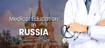 Medical Education In Russia – Everything You Should Know