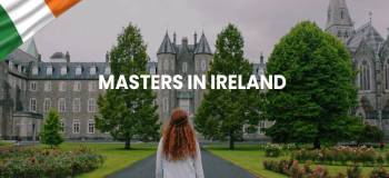 Masters in Ireland: Top Universities, Courses, Cost & Scholarships 2024-25
