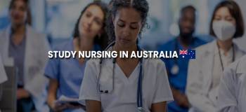 Study Nursing in Australia: Top Universities, Courses, Cost & Scholarships 2024-25