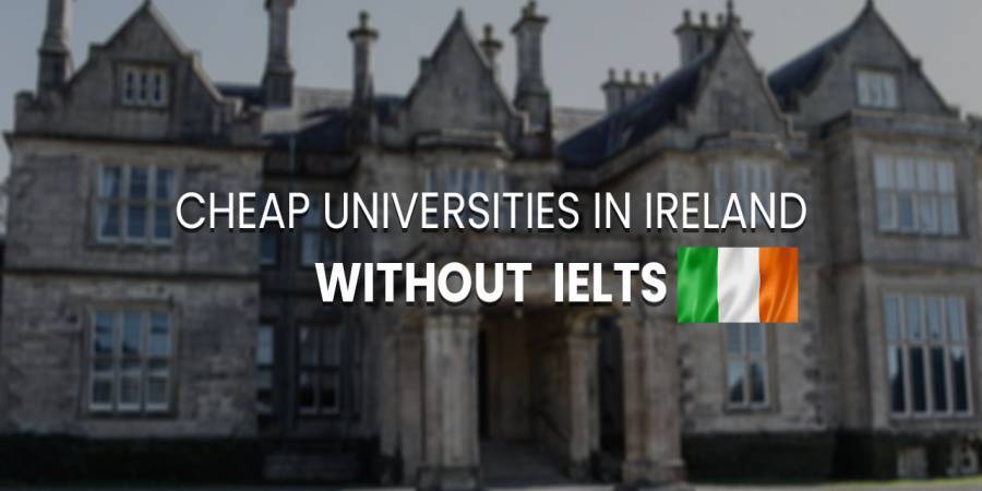 Cheap universities in Ireland without IELTS Cheap universities in Ireland without IELTS
