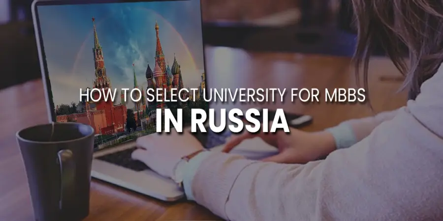 How To Select University For MBBS In Russia How To Select University For MBBS In Russia