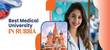 Best Medical University in Russia​ in 2025