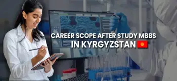 Career Scope after Studying MBBS in Kyrgyzstan for Indian Students