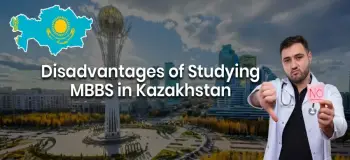 Disadvantages of studying MBBS in Kazakhstan