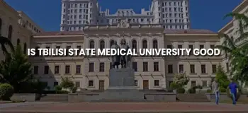 Is Tbilisi State Medical University good