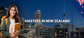 Masters in New Zealand: Top Universities, Cost​, Courses & Scholarship in 2025