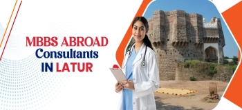 MBBS Abroad Consultants in Latur: Trusted Guidance by Education Vibes