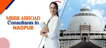 MBBS Abroad Consultants in Nagpur: Free Counseling, Visa, Admission & Career Guidance