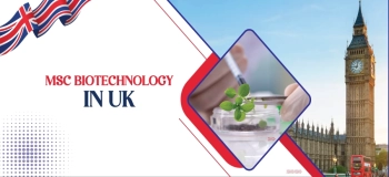 MSc Biotechnology in UK – Top Universities, Fees, Eligibility & Scope in 2025