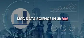 MSc Data Science in UK: Top Universities, Eligibility, Fees, Job Prospects & More!