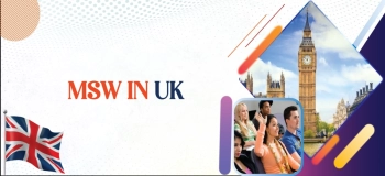 MSW in UK: Top Universities, Eligibility, Tuition Fees, Scholarships, Jobs & More!