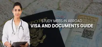 Study MBBS in Abroad: Visa and Documents Guide