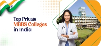 Top Private Medical Colleges in India 2025 – Ranking, Fees & Admission