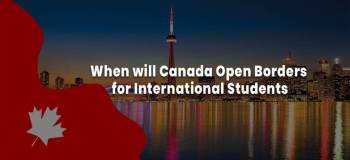 When will Canada Open Borders for International Students in 2025