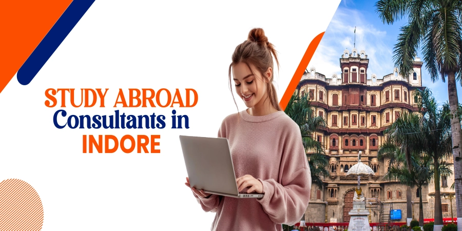 Study Abroad consultants in Indore: Free Counseling, Visa, Admission & Career Guidance