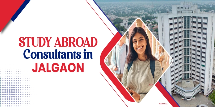 Study Abroad Consultants in Jalgaon: Free Counseling, Visa, Admission & Career Guidance