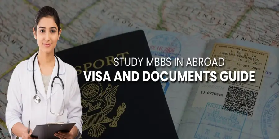 Study MBBS in Abroad: Visa and Documents Guide Study MBBS in Abroad: Visa and Documents Guide
